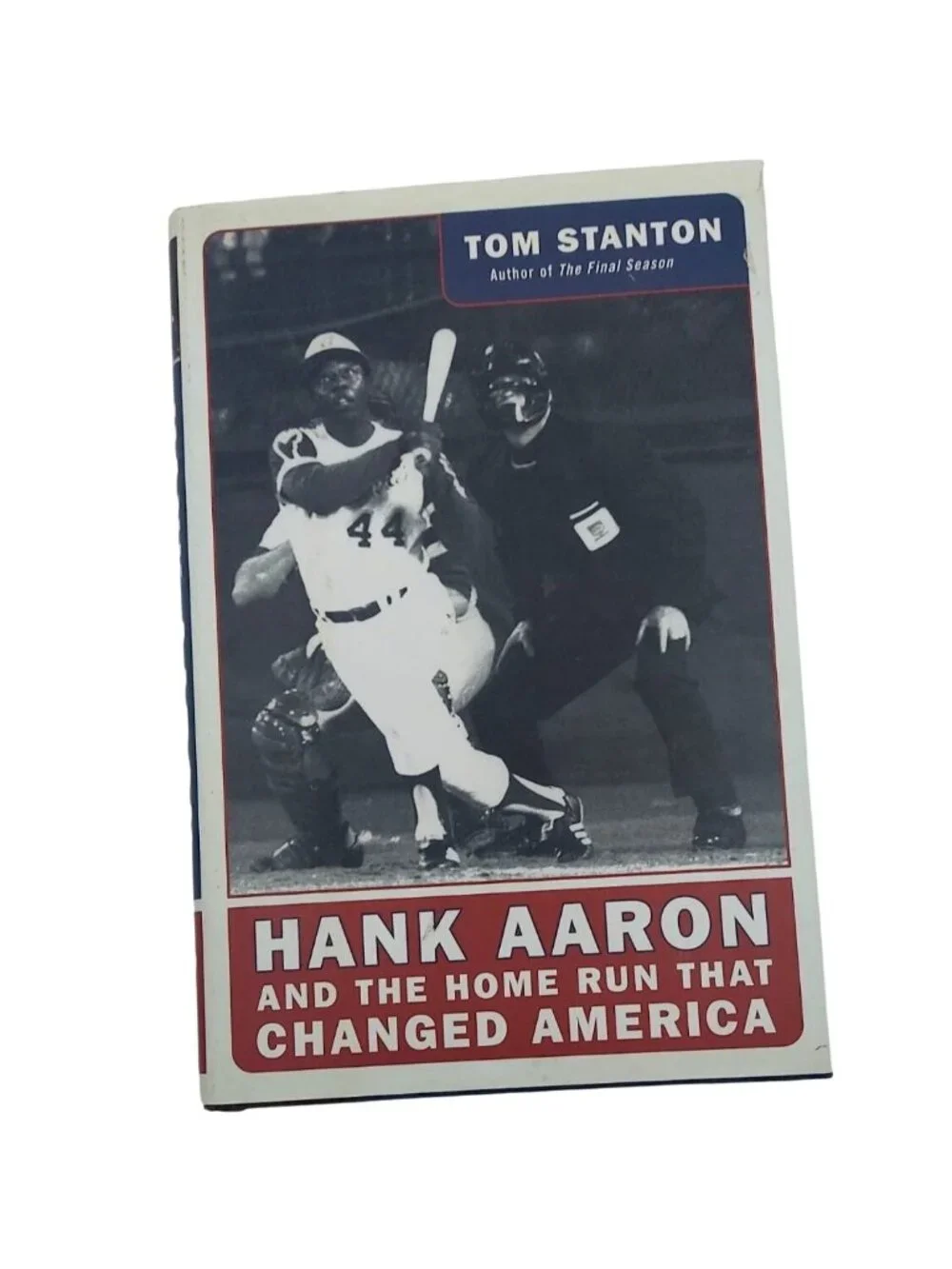 Hank Aaron and the Home Run That Changed America Book First Edition Tom Stanton